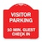 Signmission Reserved Parking Visitor Parking 10 Min. Guest Check In, Red & White Alum, 18" x 18", RW-1818-23018 A-DES-RW-1818-23018 - alternate 1